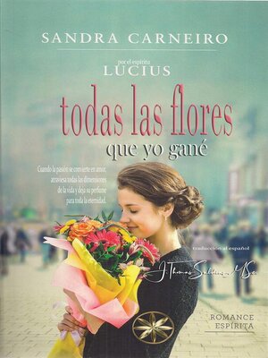 cover image of Todas las flores que yo gané